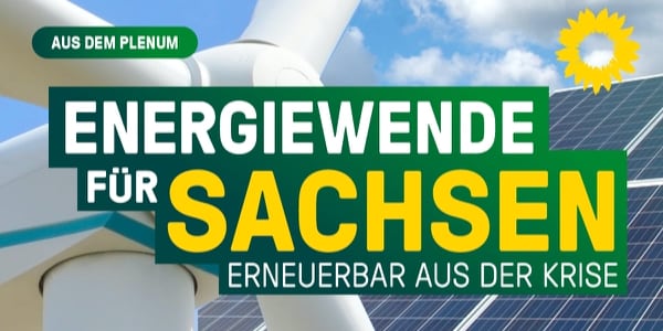 Das Bild zeigt die Aufschrift "Aus dem Plenum" und "Energiewende für Sachsen - Erneuerbar aus der Krise"