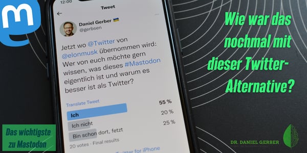 Das Bild zeigt ein Handydisplay mit einer Umfrage auf Twitter von Daniel Gerber, ob Menschen sich für Mastodon interessieren, jetzt da Twitter von Elon Musk übernommen wird.